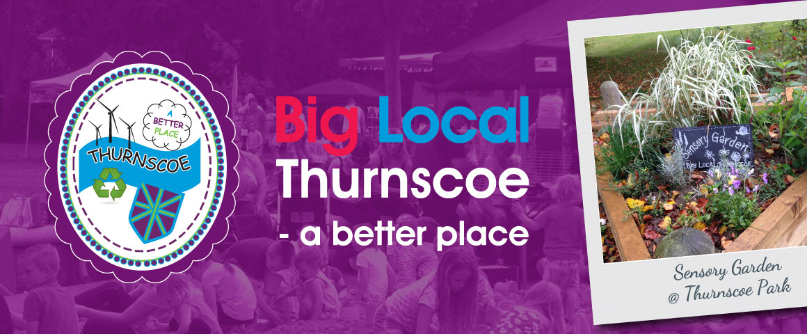 Big Local Thurnscoe - A Better Place